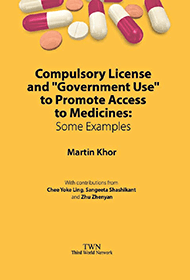 Compulsory License and “Government Use” to Promote Access to Medicines: Some Examples