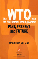 The WTO and the Multilateral Trading System - Past, Present and Future