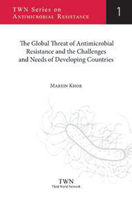 The Global Threat of Antimicrobial Resistance and the Challenges and Needs of Developing Countries (No.1)