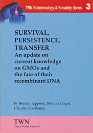 Survival Persistence, Transfer: An Update on Current Knowledge on GMOs and the fate of their Recombinant DNA (No. 3)