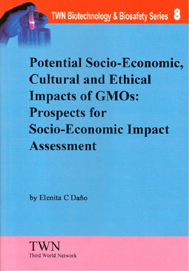 Potential Socio-Economic, Cultural and Ethical Impacts of GMOs: Prospects for Socio-Economic Impact Assessment (No. 8)