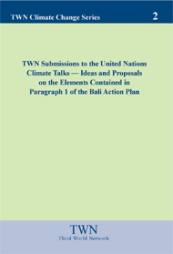 TWN Submissions to the United Nations Climate Talks – Ideas and Proposals on the Elements Contained in Paragraph 1 of the Bali Action Plan (No. 2)