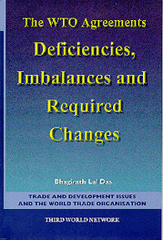 The WTO Agreements: Deficiencies, Imbalances and Required Changes