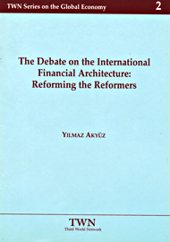 The Debate on the International Financial Architecture: Reforming the Reformers (No. 2)