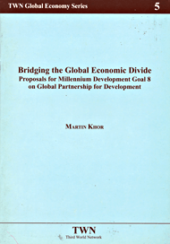 Bridging the Global Economic Divide: Proposals for Millennium Development Goal 8 on Global Partnership for Development (No. 5)