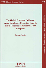 The Global Economic Crisis and Asian Developing Countries: Impact, Policy Response and Medium-Term Prospects (No. 27)