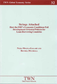 Strings Attached: How the IMF’s Economic Conditions Foil Development-Oriented Policies for Loan-Borrowing Countries (No. 32)