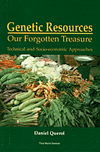 Genetic Resources: Our Forgotten Treasure
