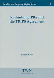 Rethinking IPRs and the TRIPS Agreement (No. 1)