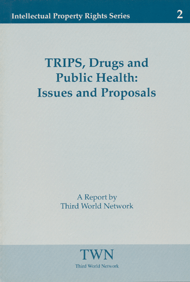 TRIPS, Drugs and Public Health: Issues and Proposals (No. 2)