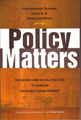 POLICY MATTERS: Economic and Social Policies to Sustain Equitable Development