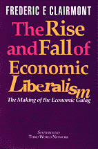 The Rise and Fall of Economic Liberalism: The Making of the Economic Gulag