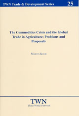 The Commodities Crisis and the Global Trade in Agriculture: Problems and Proposals (No. 25)