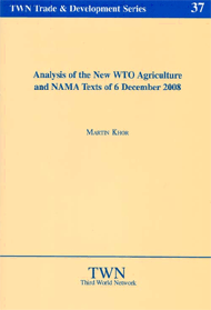 Analysis of the New WTO Agriculture and NAMA Texts of 6 December 2008 (No. 37)