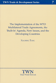The Implementation of the WTO Multilateral Trade Agreements, the "Built-In" Agenda, New Issues, and the Developing Countries (No. 7)