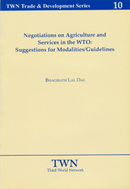 Negotiations on Agriculture and Services in the WTO: Suggestions for Modalities/Guidelines (No. 10)
