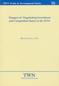 Dangers of Negotiating Investment and Competition Rules in the WTO (No. 16)