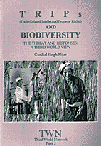 TRIPS and Biodiversity: The Threat and Responses: a Third World View